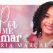 Maria Marçal – Por Me Amar #MKNetwork