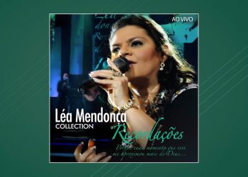 Léa Mendonça – Recordações – Ao Vivo Collection (CD COMPLETO)