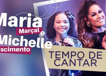 Maria Marçal e Michelle Nascimento | Tempo de Cantar #MKnetwork