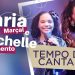 Maria Marçal e Michelle Nascimento | Tempo de Cantar #MKnetwork