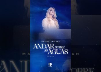 ▶️ Já é AMANHÃ o lançamento de “Andar Sobre As Águas” da Marine Friesen #Mkmusic #MarineFriesen