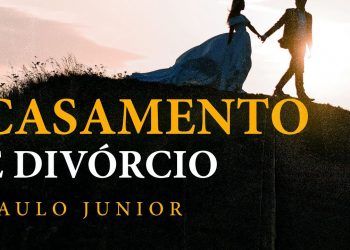 Casamento & Divórcio – Paulo Junior