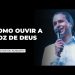 Como Ouvir A Voz De DEUS – David Augusto