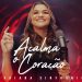 Fabiana Sinfrônio – Acalma o Coração (Clipe Oficial MK Music)