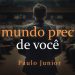 CULTO AO VIVO | O Mundo Precisa de Você – Paulo Junior | Defesa do Evangelho