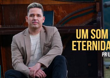 Pr. Lucas – Um Som Na Eternidade (Clipe Oficial MK Music)