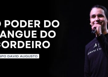 O Poder Do Sangue Do Cordeiro – Série Saindo Do Egito (Ep.4) | David Augusto