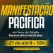 MANIFESTAÇÃO PACÍFICA EM FAVOR DO ESTADO DEMOCRÁTICO DE DIREITO- 21/04