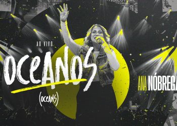 Ana Nóbrega – Oceanos (Ao Vivo)