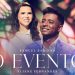 Samuel Sabinno e Eliane Fernandes – O Evento (Clipe Oficial MK Music)