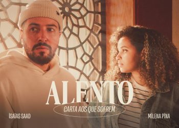 ALENTO (CARTA AOS QUE SOFREM) – MILENA PINA, ISAIAS SAAD