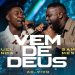 Samuel Miranda e Samuel Messias – Vem de Deus (Ao Vivo) (Clipe Oficial MK Music)