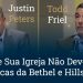 Por Que Sua Igreja Não Deve Tocar Músicas da Bethel e Hillsong ? | Justin Peters e Todd Friel
