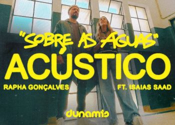 Sobre as Águas (Acústico) | Rapha Gonçalves & Isaías Saad