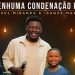 Samuel Miranda e Isaque Marins – Nenhuma Condenação Há – Ao Vivo #MKNetwork