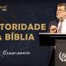 A Autoridade da Bíblia – Por que a Bíblia é o que ela é? – Marcos Granconato⎟OLD SCHOOL 2024