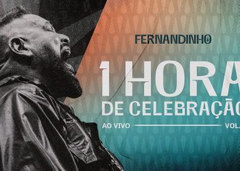 Fernandinho | 1 Hora de Celebração – Adoração Ao Vivo – Vol. 01