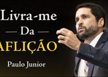 “Livra-me da Aflição” – Paulo Junior