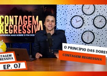 O Princípio Das Dores – Contagem Regressiva – Ep.7