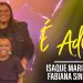 É Adorar – Isaque Marins e Fabiana Sinfrônio #MKNetwork