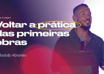 Rodolfo Abrantes – Voltar à Origem (Parte 3)
