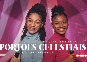 Thalita Roberta e Letícia Vitória – Portões Celestiais #MKNetwork