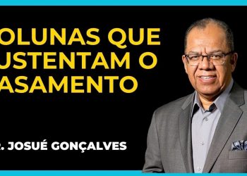 COLUNAS QUE SUSTENTAM O CASAMENTO