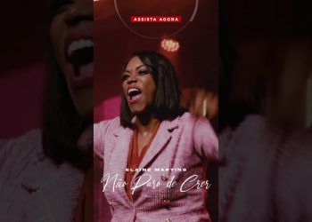 Assista agora ao lançamento da cantora Elaine Martins “Não Paro de Crer”#curta #comente #compartilhe