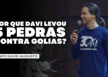 Por que Davi levou 5 pedras contra Golias? – Davi E Golias (Ep.3) | David Augusto