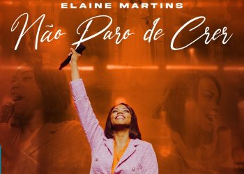 Elaine Martins – Não Paro de Crer (Ao Vivo) (Clipe Oficial MK Music)