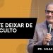 CRENTE DEIXAR DE IR AO CULTO I PR. SILAS MALAFAIA