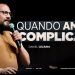 QUANDO AMAR É COMPLICADO: Série Lucas, Parte 5 – Pr Daniel Cezário | Livres Church