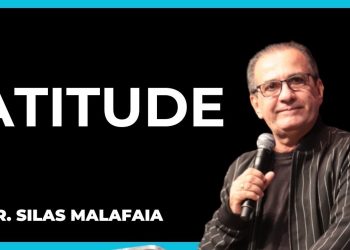 ATITUDE I PR. SILAS MALAFAIA