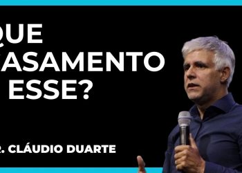 PR. CLÁUDIO DUARTE I  QUE CASAMENTO É ESSE?