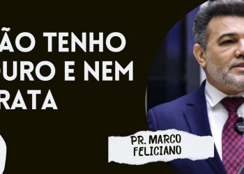 PR. MARCO FELICIANO I NÃO TENHO OURO NEM PRATA