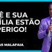 VOCÊ E SUA FAMÍLIA ESTÃO EM PERIGO I PR. SILAS MALAFAIA