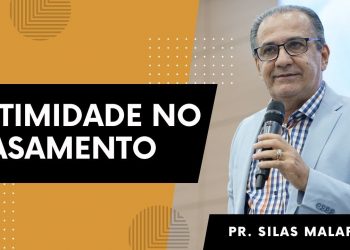A intimidade no casamento I Pr Silas Malafaia