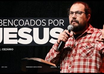 ABENÇOADOS POR JESUS: Série Lucas, Parte 4 – Pr Daniel Cezário | Livres Church