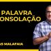 UMA PALAVRA DE CONSOLAÇÃO I PR. SIALS MALAFAIA