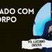 CUIDADO COM O CORPO I PR  LUCIANO SUBIRÁ