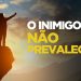 O INIMIGO NÃO PREVALECERÁ I SILAS MALAFAIA – MOTIVACIONAL
