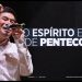 O ESPÍRITO E O DIA DE PENTECOSTES: Série Atos, Parte 5 – Pr Juliano Son | Livres Church