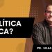 A POLÍTICA É LAICA? I PR. SILAS MALAFAIA