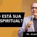COMO ESTA SUA VIDA ESPIRITUAL? I PR. SILAS MALAFAIA