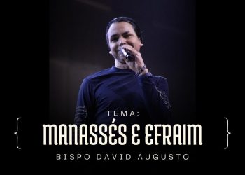 Manassés E Efraim – José (Ep.2) | David Augusto