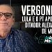 VERGONHA! Lula e o PT apoiam o ditador Alexandre de Moraes
