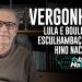 VERGONHA! Lula e Boulos e a esculhambação do Hino Nacional