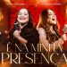 Ruthe Dayanne e Sarah Farias – É Na Minha Presença (Clipe Oficial MK Music)