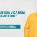 EDIFIQUE SUA VIDA NUM LUGAR FORTE I MOTIVACIONAL