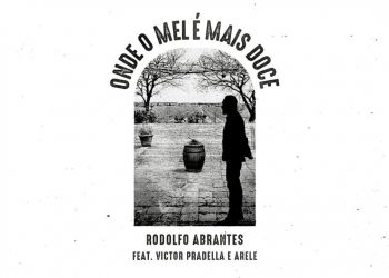 Rodolfo Abrantes feat. Victor Pradella, Arele – ONDE O MEL É MAIS DOCE (Clipe Oficial)
